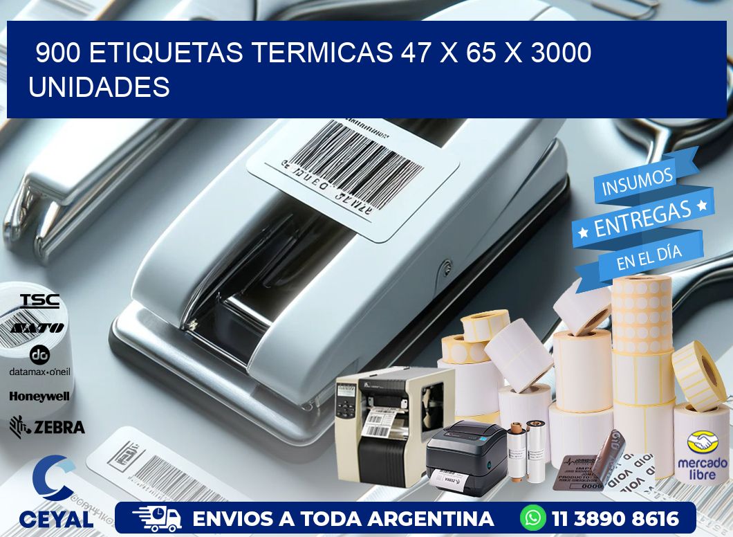 900 ETIQUETAS TERMICAS 47 x 65 X 3000 UNIDADES