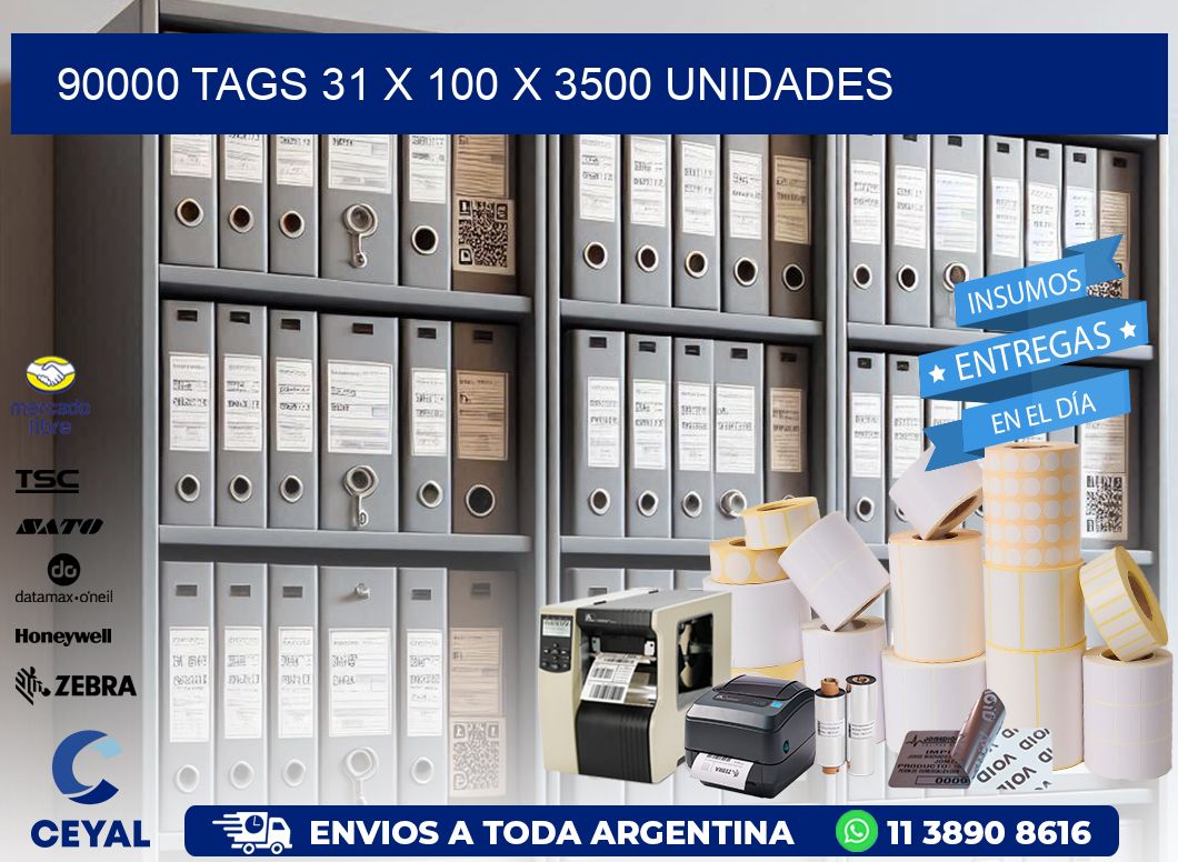 90000 TAGS 31 x 100 X 3500 UNIDADES