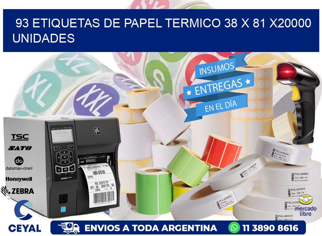 93 ETIQUETAS DE PAPEL TERMICO 38 x 81 X20000 UNIDADES