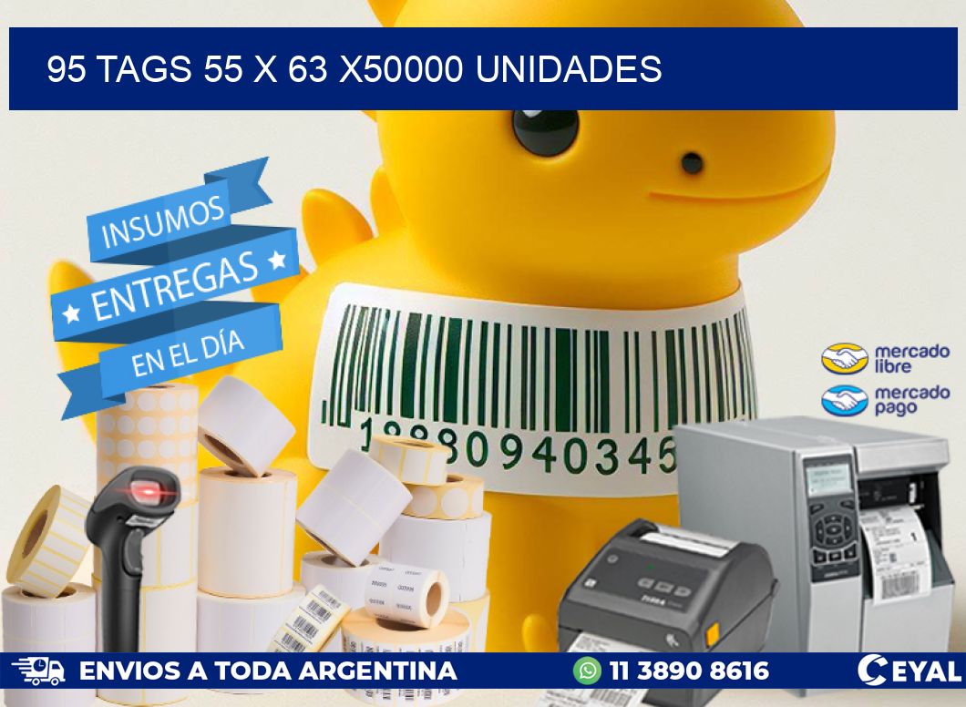 95 TAGS 55 x 63 X50000 UNIDADES