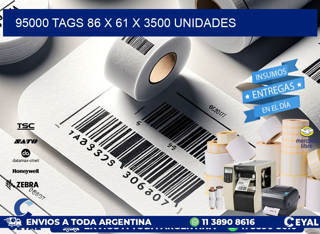 95000 TAGS 86 x 61 X 3500 UNIDADES