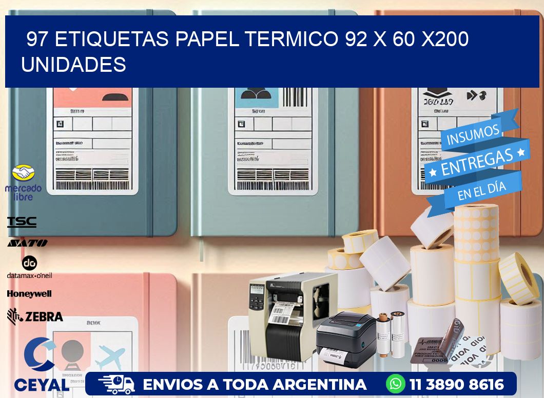 97 ETIQUETAS PAPEL TERMICO 92 x 60 x200 UNIDADES