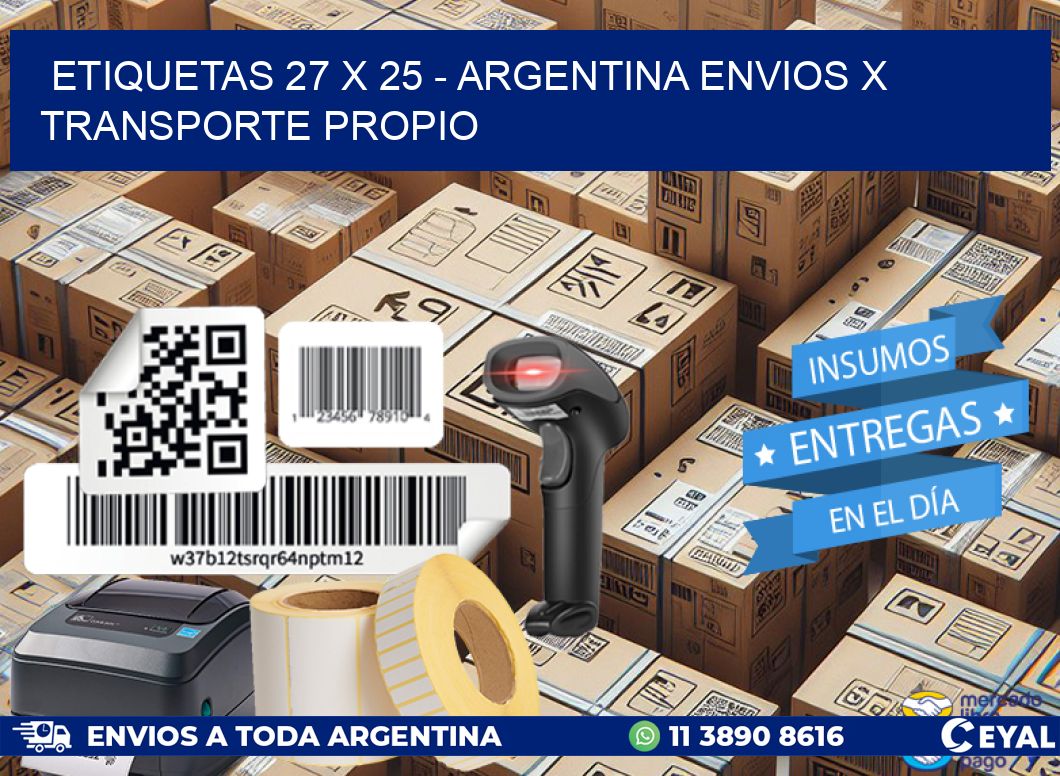 ETIQUETAS 27 x 25 - ARGENTINA ENVIOS X TRANSPORTE PROPIO