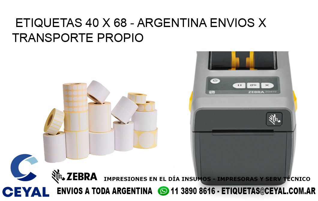 ETIQUETAS 40 x 68 - ARGENTINA ENVIOS X TRANSPORTE PROPIO