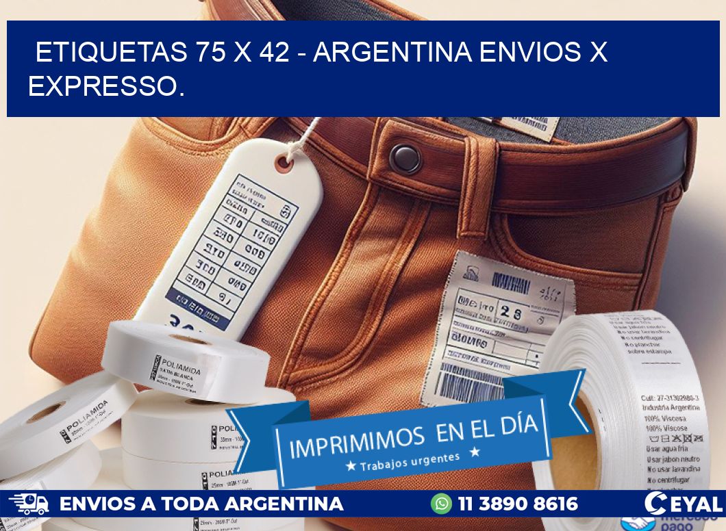 ETIQUETAS 75 x 42 - ARGENTINA ENVIOS X EXPRESSO.
