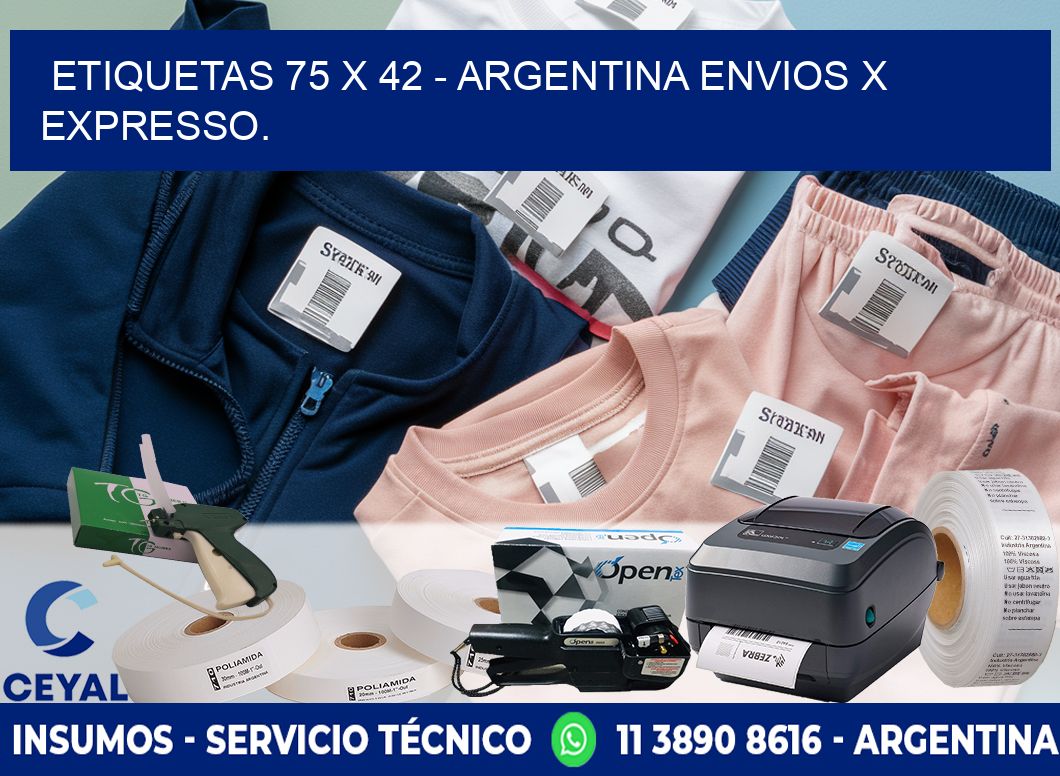ETIQUETAS 75 x 42 - ARGENTINA ENVIOS X EXPRESSO.
