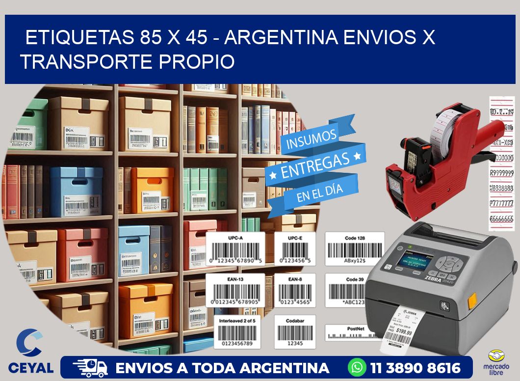 ETIQUETAS 85 x 45 - ARGENTINA ENVIOS X TRANSPORTE PROPIO