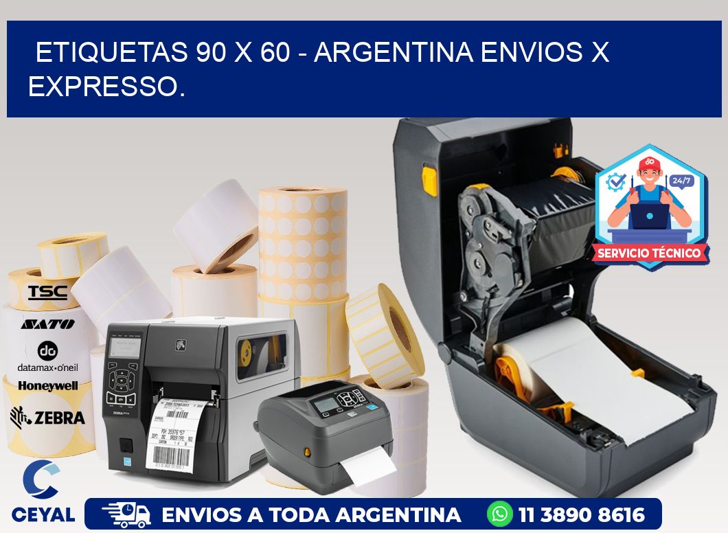 ETIQUETAS 90 x 60 - ARGENTINA ENVIOS X EXPRESSO.