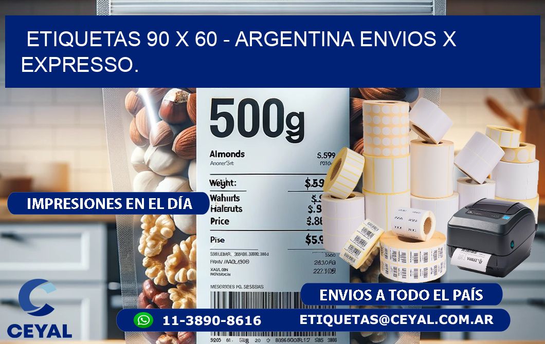 ETIQUETAS 90 x 60 - ARGENTINA ENVIOS X EXPRESSO.