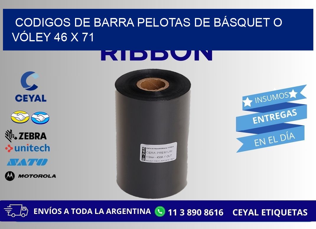 CODIGOS DE BARRA PELOTAS DE BÁSQUET O VÓLEY 46 x 71