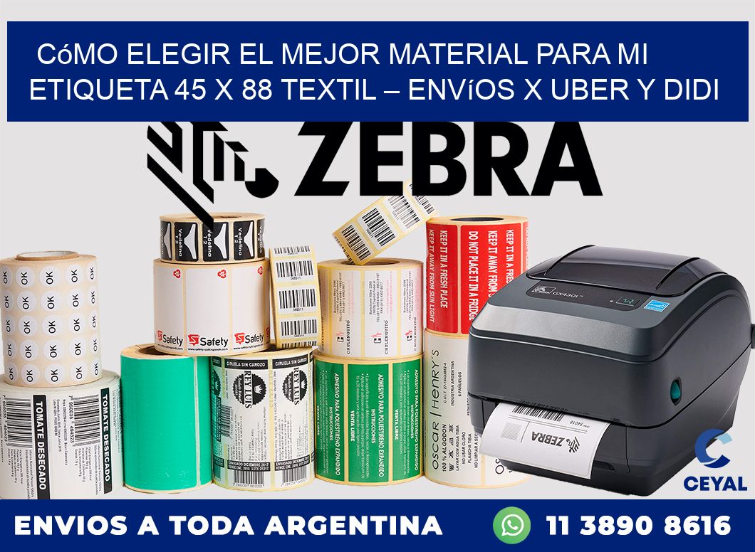 Cómo elegir el mejor material para mi Etiqueta 45 x 88 textil – Envíos x Uber y DiDi