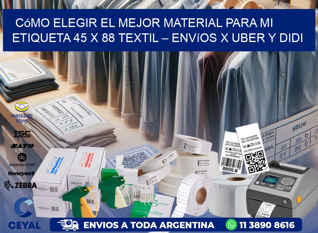 Cómo elegir el mejor material para mi Etiqueta 45 x 88 textil – Envíos x Uber y DiDi