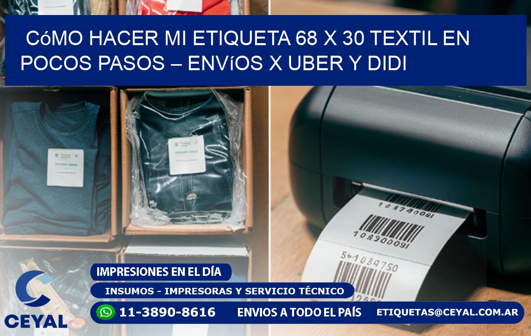 Cómo hacer mi Etiqueta 68 x 30 textil en pocos pasos – Envíos x Uber y DiDi