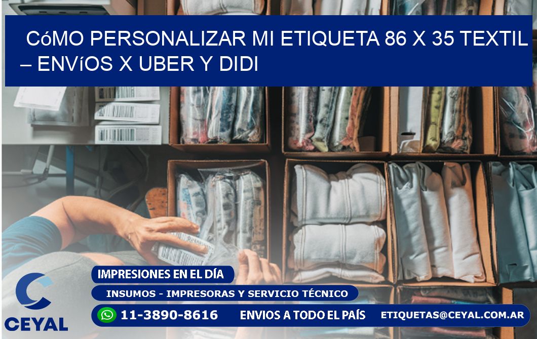 Cómo personalizar mi Etiqueta 86 x 35 textil – Envíos x Uber y DiDi