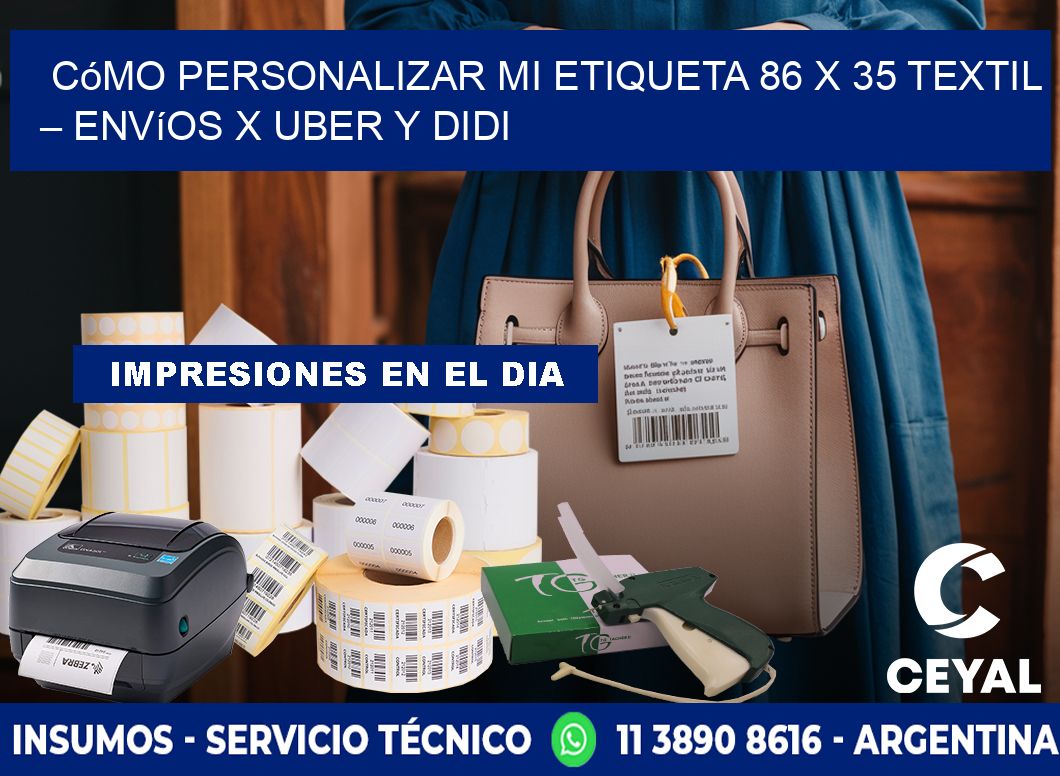 Cómo personalizar mi Etiqueta 86 x 35 textil – Envíos x Uber y DiDi