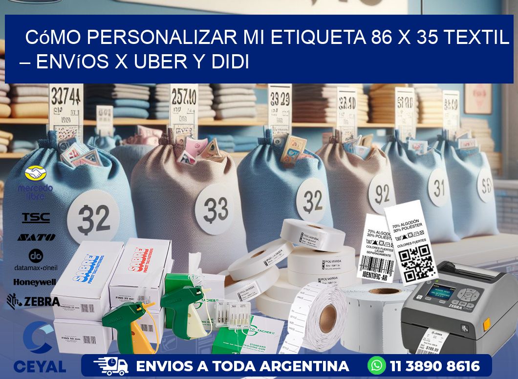 Cómo personalizar mi Etiqueta 86 x 35 textil – Envíos x Uber y DiDi