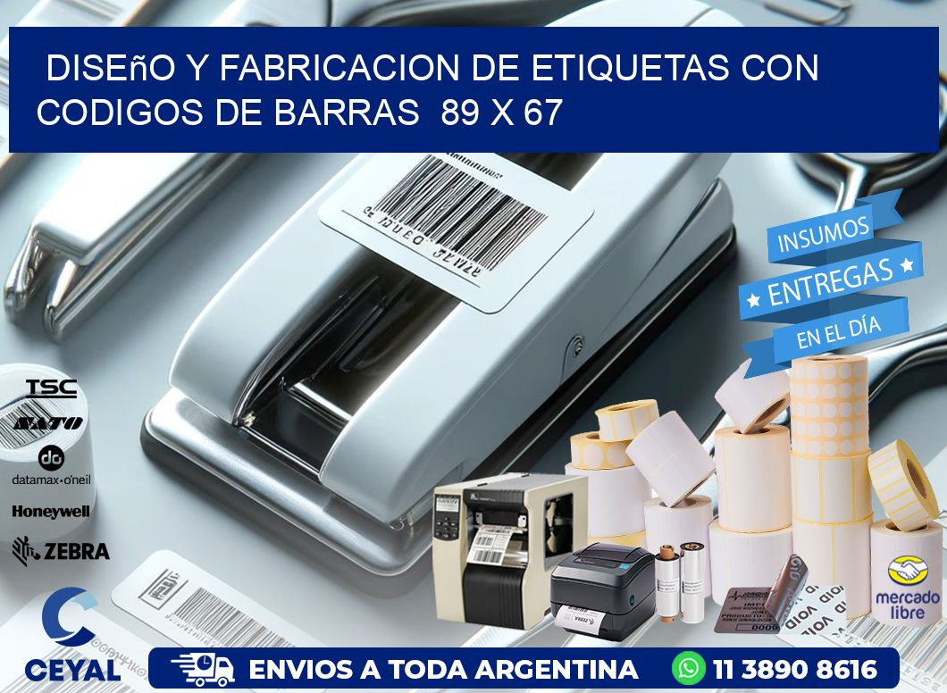 Diseño y Fabricacion de Etiquetas con Codigos de Barras  89 x 67