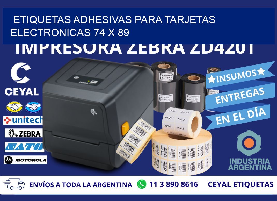 ETIQUETAS ADHESIVAS PARA TARJETAS ELECTRONICAS 74 x 89