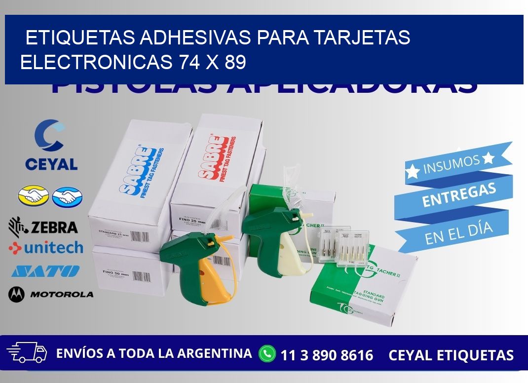 ETIQUETAS ADHESIVAS PARA TARJETAS ELECTRONICAS 74 x 89