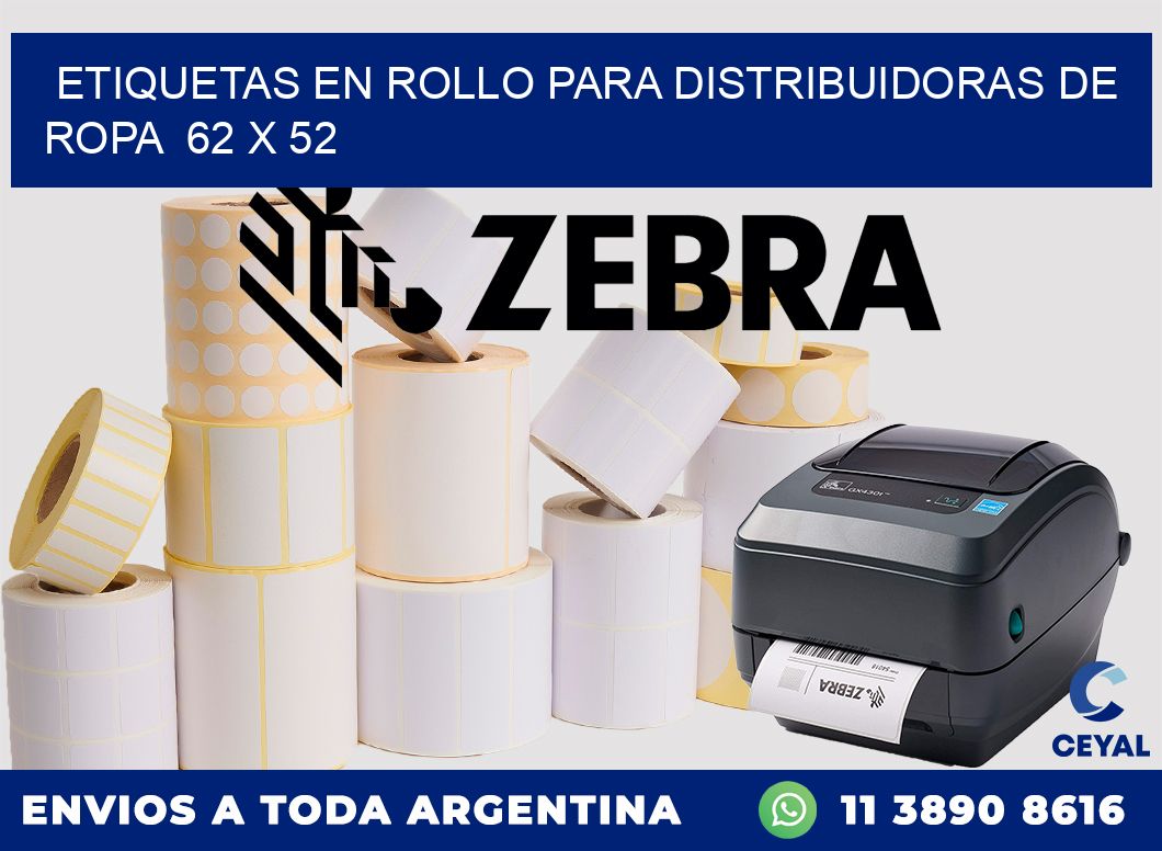 ETIQUETAS EN ROLLO PARA DISTRIBUIDORAS DE ROPA  62 x 52