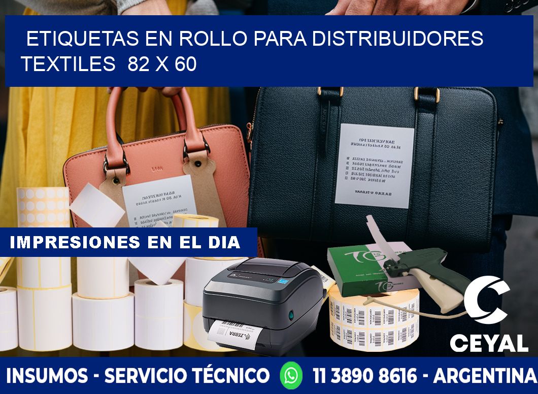 ETIQUETAS EN ROLLO PARA DISTRIBUIDORES TEXTILES  82 x 60