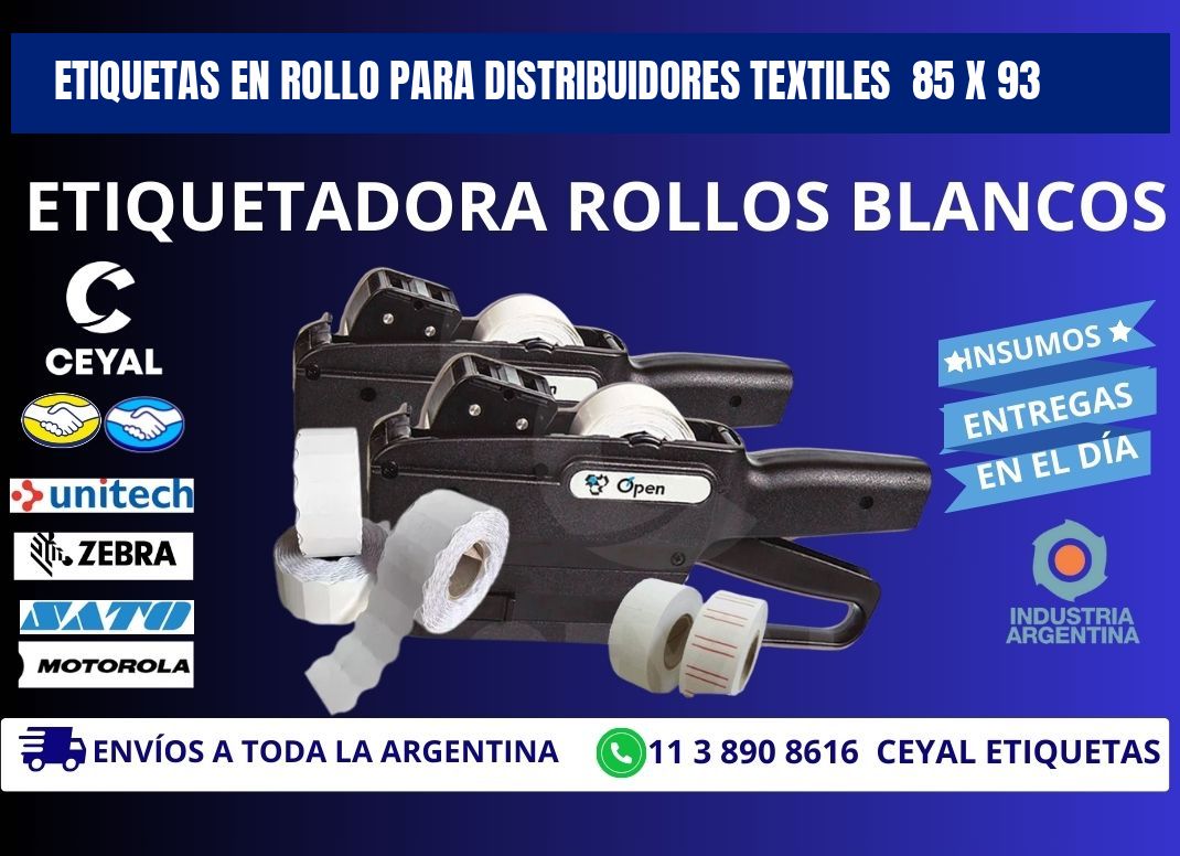 ETIQUETAS EN ROLLO PARA DISTRIBUIDORES TEXTILES  85 x 93