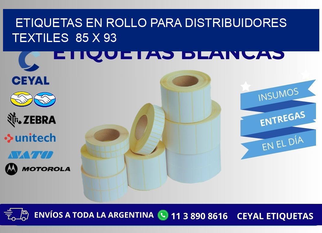 ETIQUETAS EN ROLLO PARA DISTRIBUIDORES TEXTILES  85 x 93