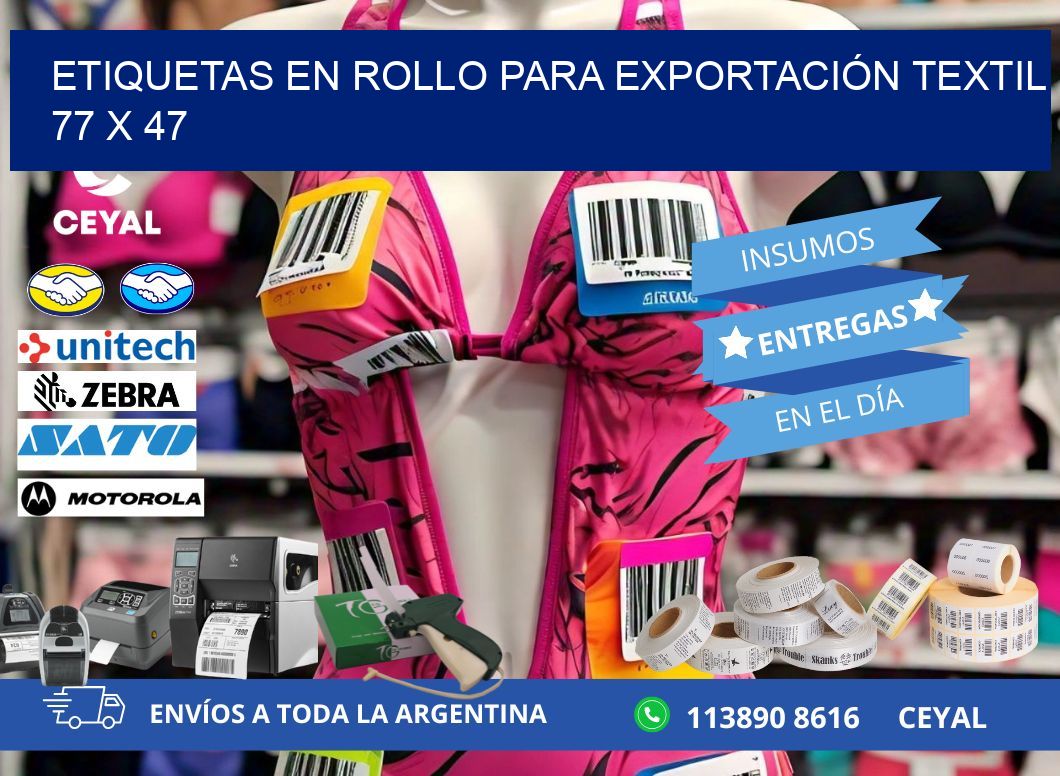 ETIQUETAS EN ROLLO PARA EXPORTACIÓN TEXTIL  77 x 47