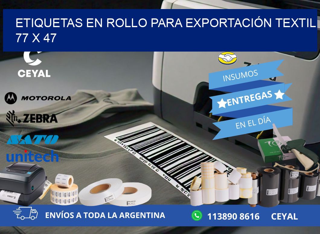 ETIQUETAS EN ROLLO PARA EXPORTACIÓN TEXTIL  77 x 47