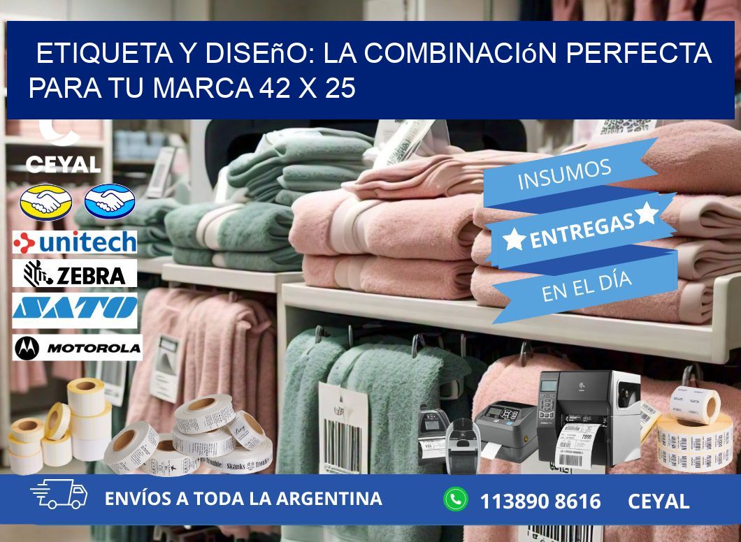 Etiqueta y Diseño: La Combinación Perfecta para tu Marca 42 x 25