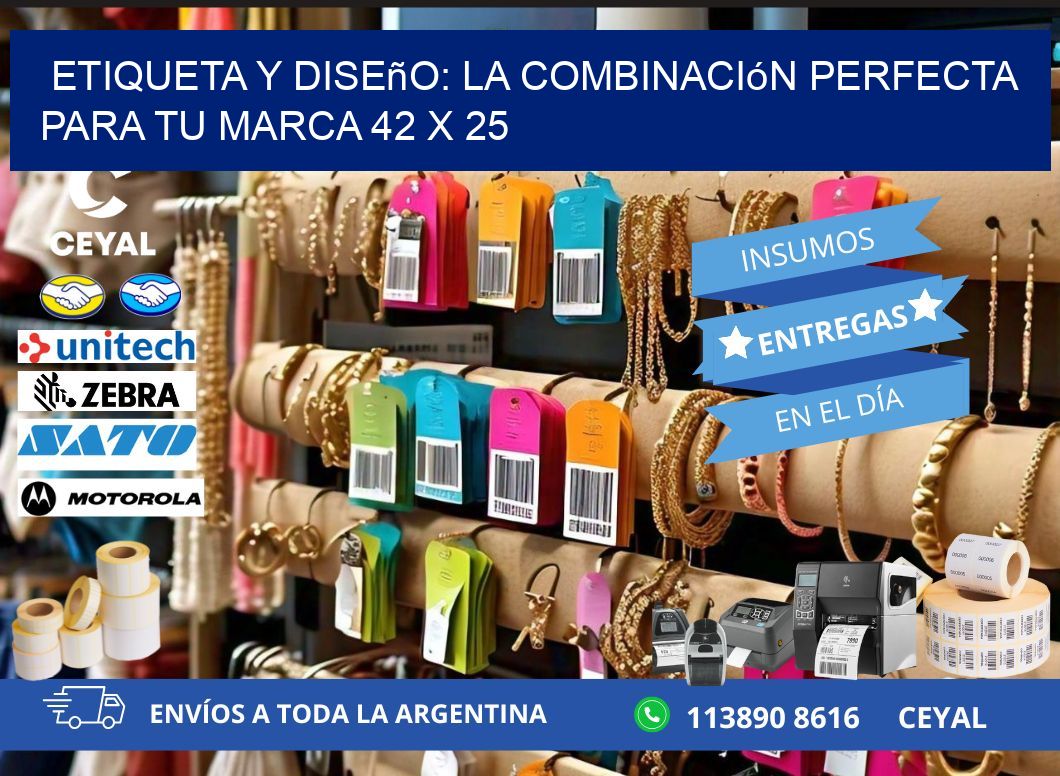 Etiqueta y Diseño: La Combinación Perfecta para tu Marca 42 x 25