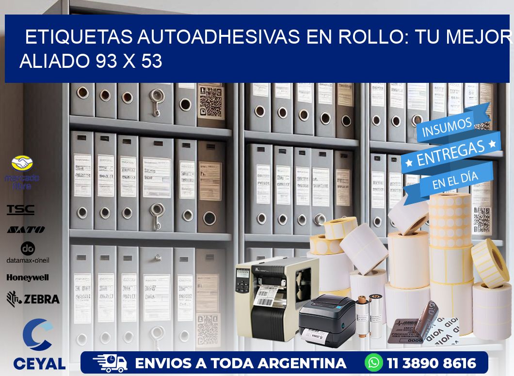 Etiquetas Autoadhesivas en Rollo: Tu Mejor Aliado 93 x 53