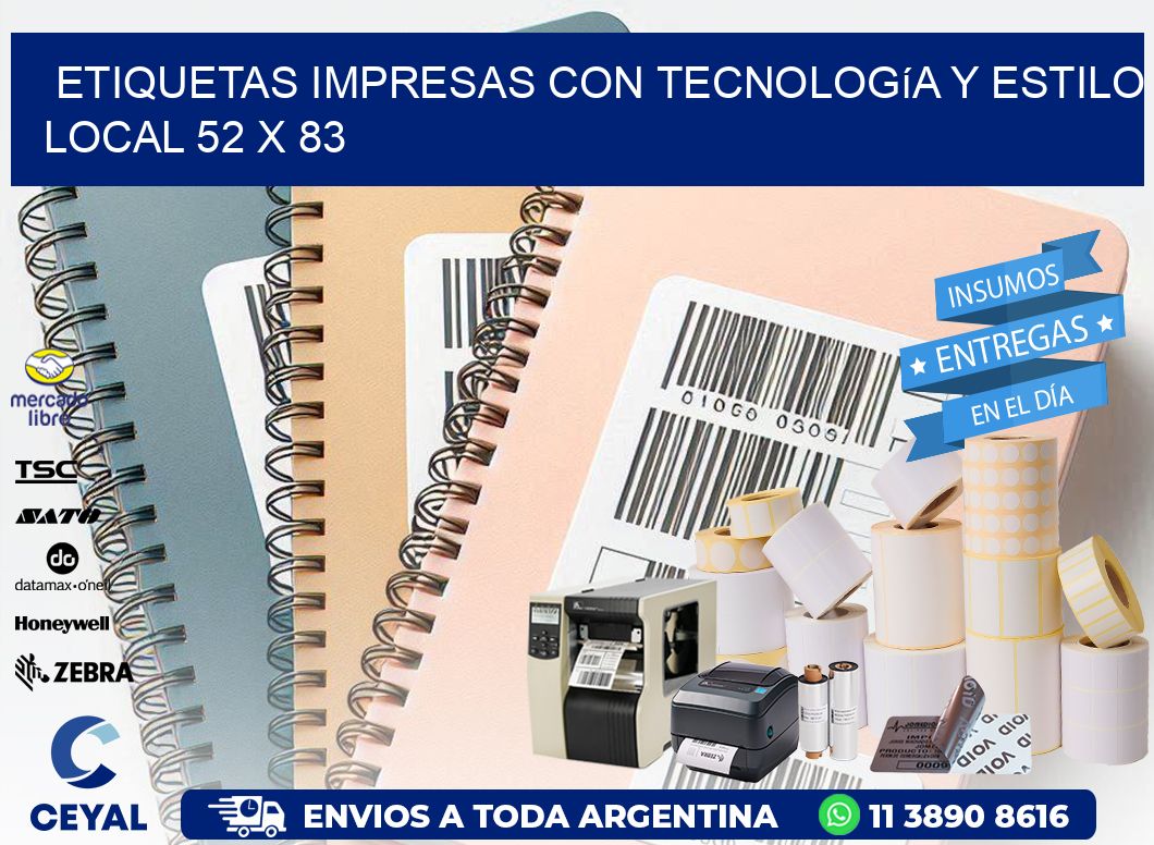 Etiquetas Impresas con Tecnología y Estilo Local 52 x 83