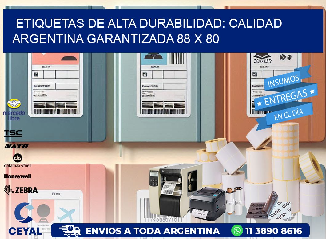 Etiquetas de Alta Durabilidad: Calidad Argentina Garantizada 88 x 80