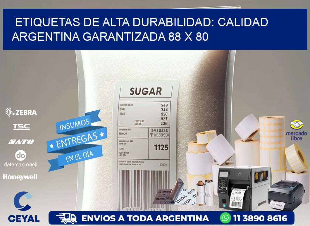 Etiquetas de Alta Durabilidad: Calidad Argentina Garantizada 88 x 80