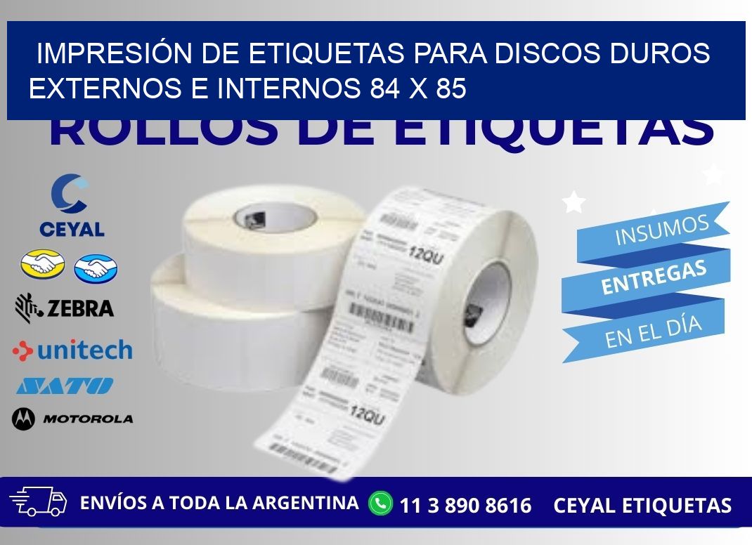 IMPRESIÓN DE ETIQUETAS PARA DISCOS DUROS EXTERNOS E INTERNOS 84 x 85