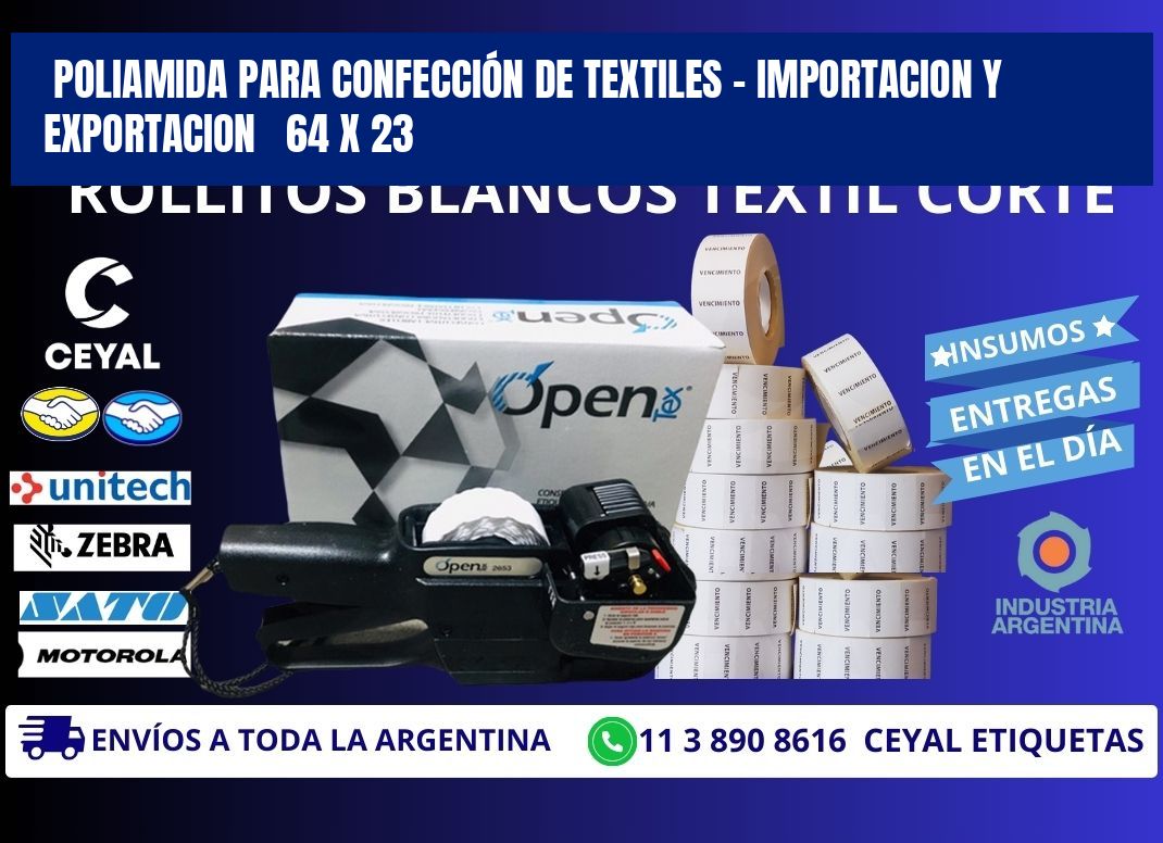 POLIAMIDA PARA CONFECCIÓN DE TEXTILES - IMPORTACION Y EXPORTACION   64 x 23