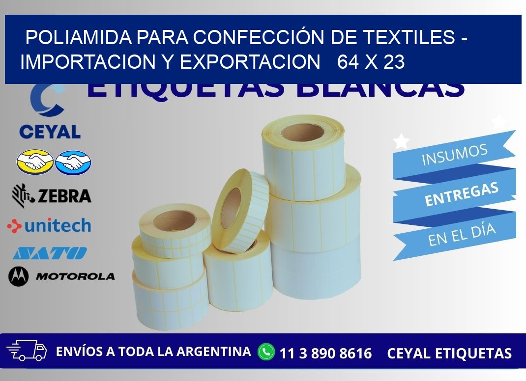 POLIAMIDA PARA CONFECCIÓN DE TEXTILES – IMPORTACION Y EXPORTACION   64 x 23