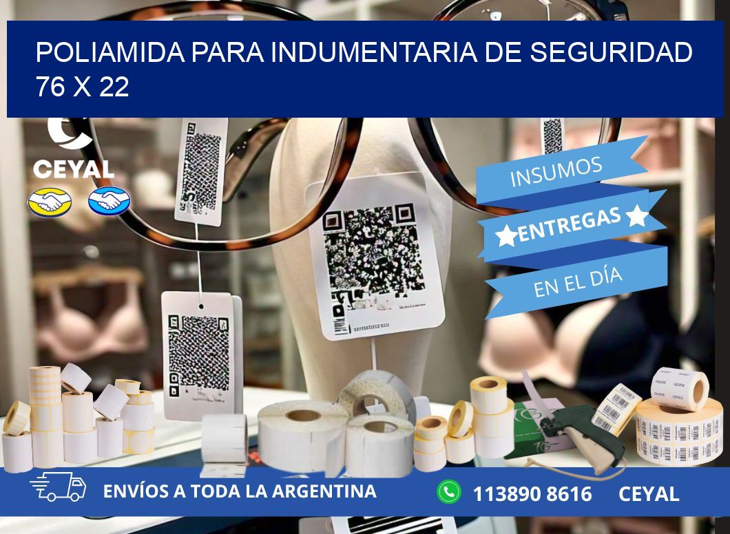 POLIAMIDA PARA INDUMENTARIA DE SEGURIDAD  76 x 22