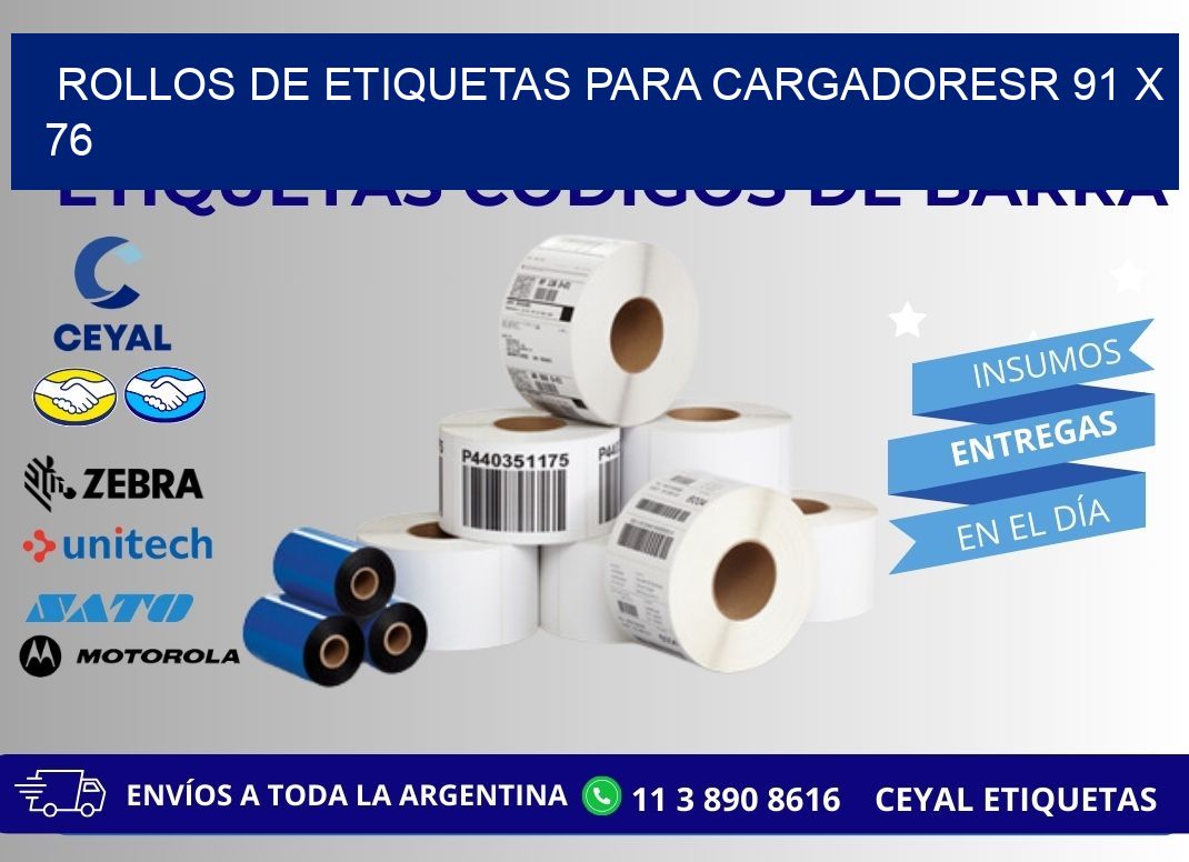 ROLLOS DE ETIQUETAS PARA CARGADORESR 91 x 76