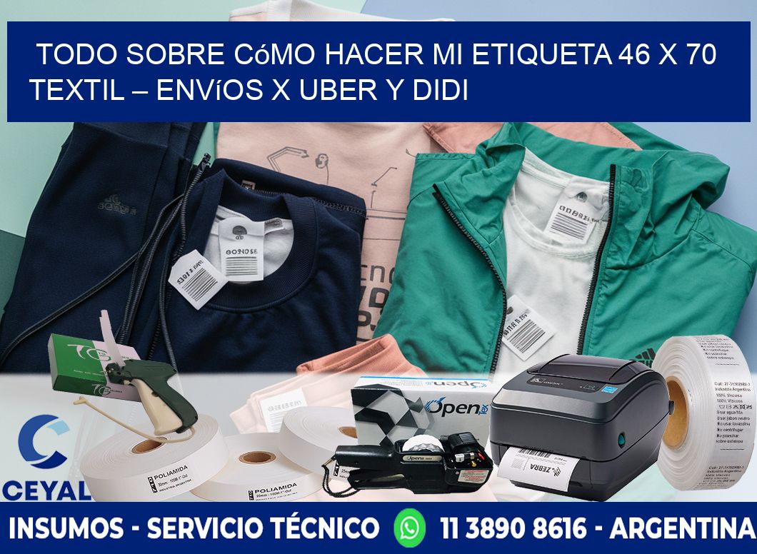 Todo sobre cómo hacer mi Etiqueta 46 x 70 textil – Envíos x Uber y DiDi