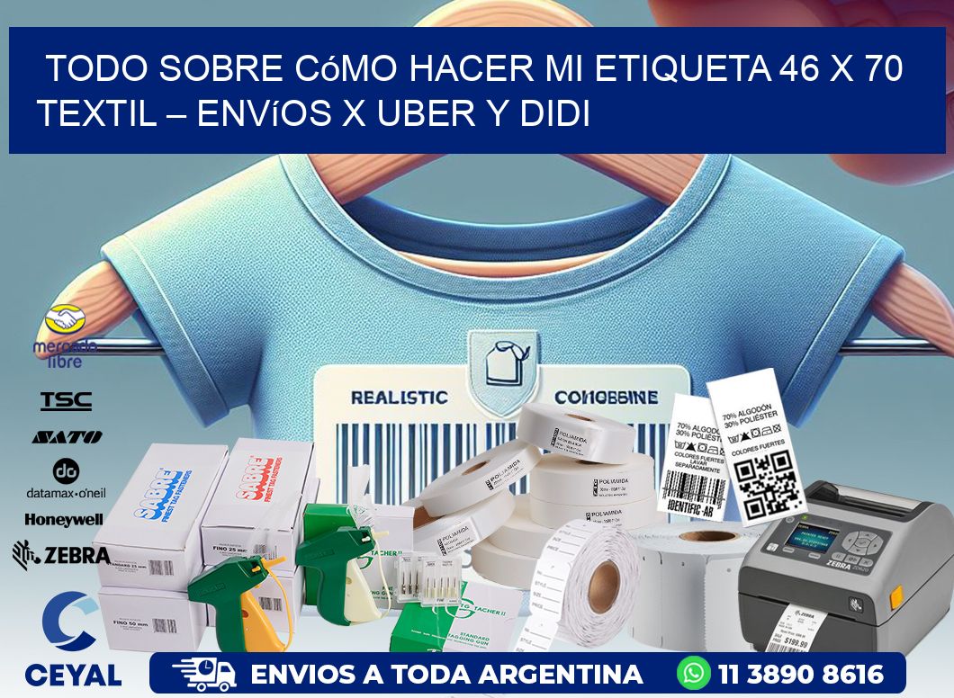 Todo sobre cómo hacer mi Etiqueta 46 x 70 textil – Envíos x Uber y DiDi