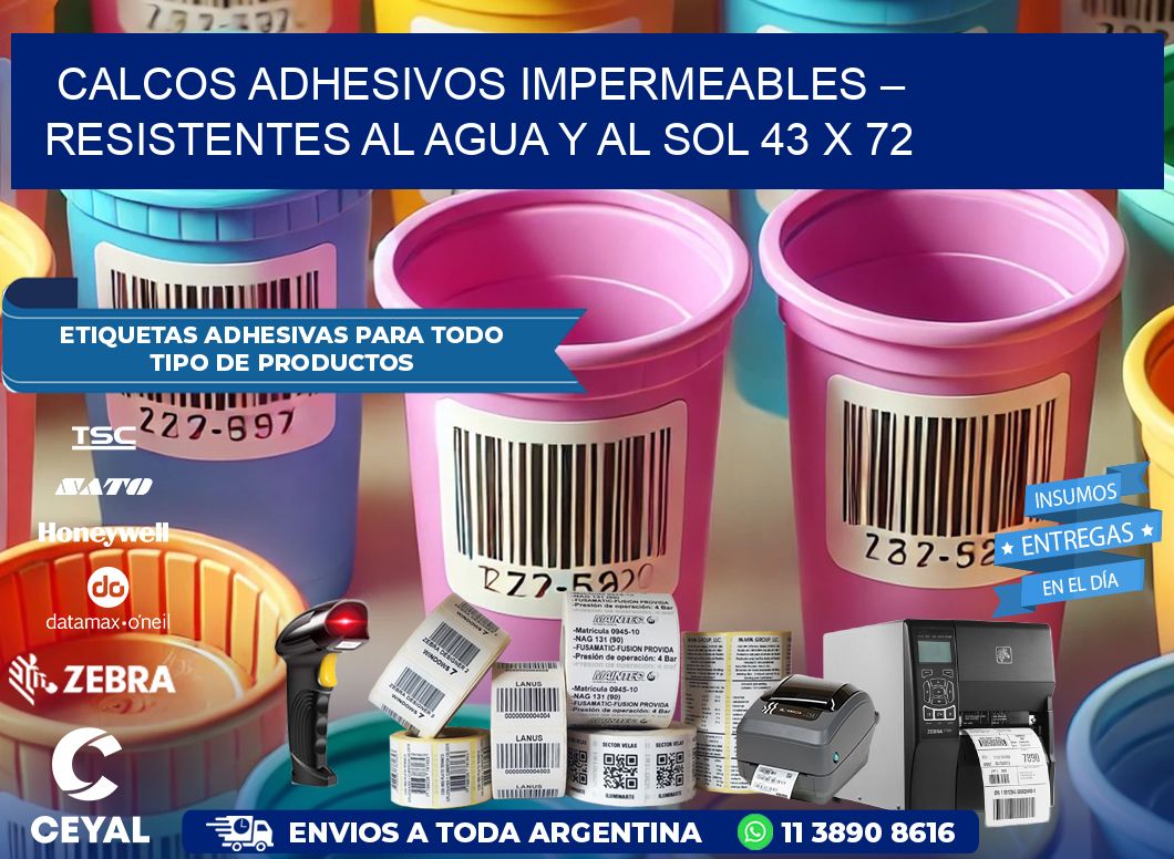 Calcos Adhesivos Impermeables – Resistentes al Agua y al Sol 43 x 72