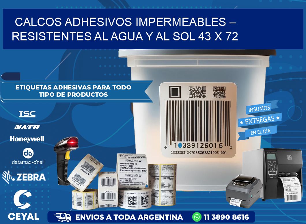 Calcos Adhesivos Impermeables – Resistentes al Agua y al Sol 43 x 72