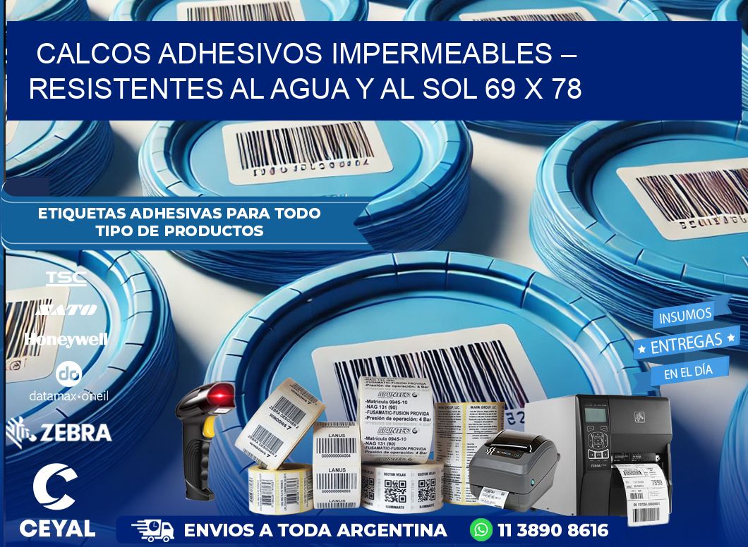 Calcos Adhesivos Impermeables – Resistentes al Agua y al Sol 69 x 78