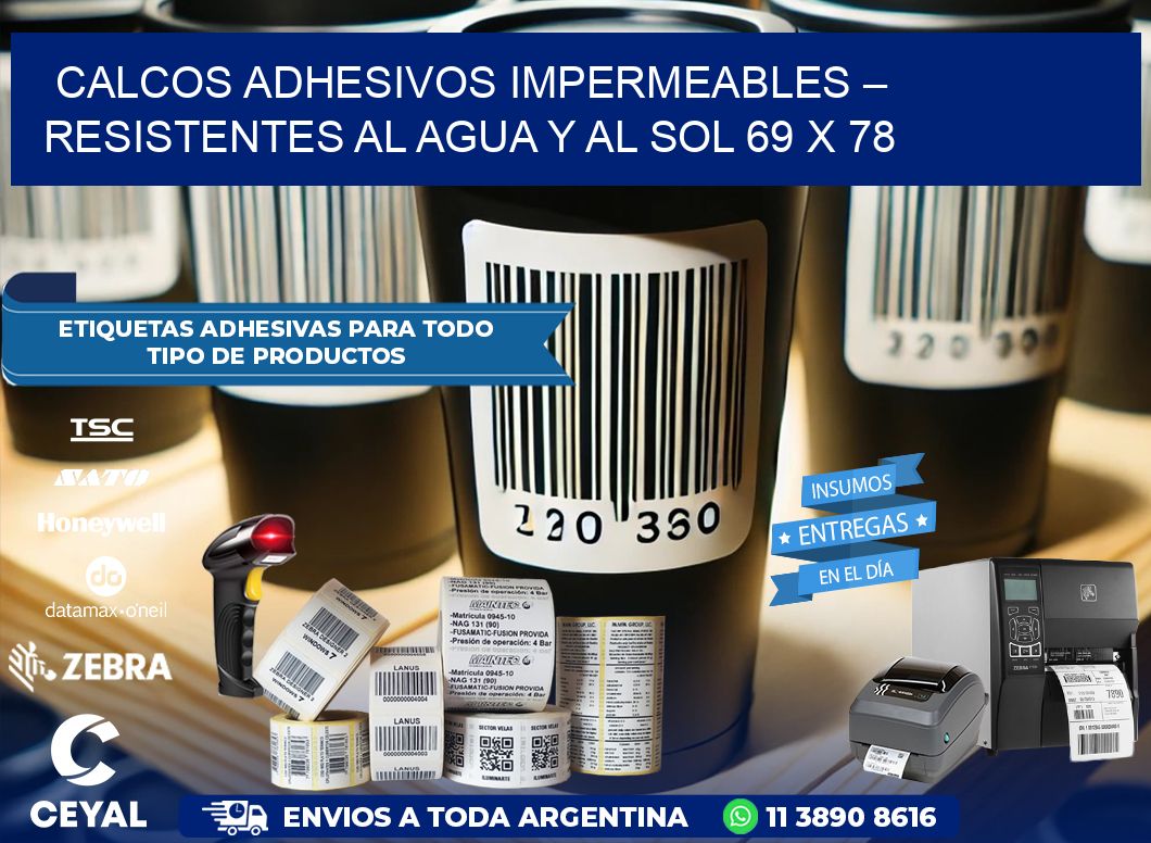 Calcos Adhesivos Impermeables – Resistentes al Agua y al Sol 69 x 78