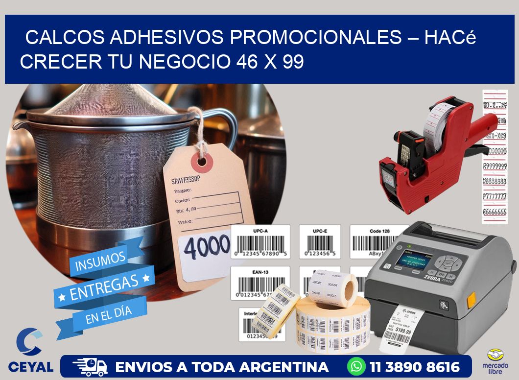 Calcos Adhesivos Promocionales – Hacé Crecer Tu Negocio 46 x 99