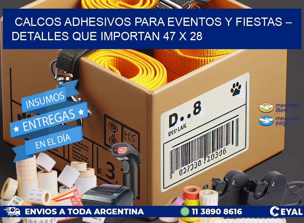 Calcos Adhesivos para Eventos y Fiestas – Detalles que Importan 47 x 28