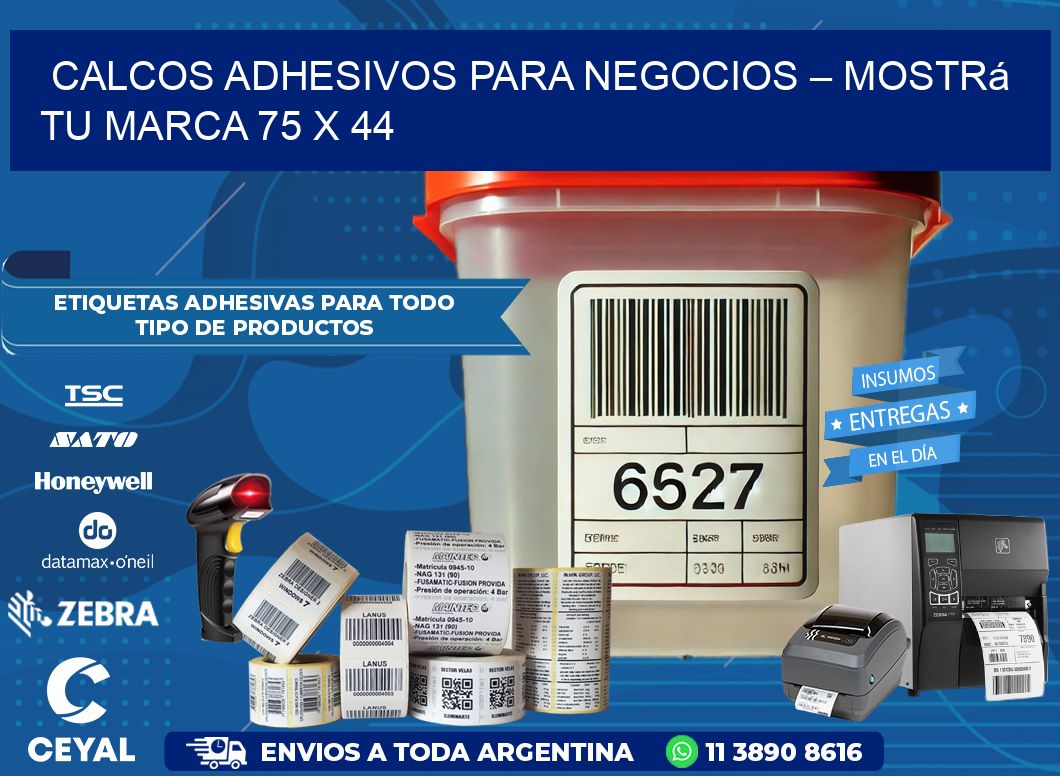 Calcos Adhesivos para Negocios – Mostrá Tu Marca 75 x 44