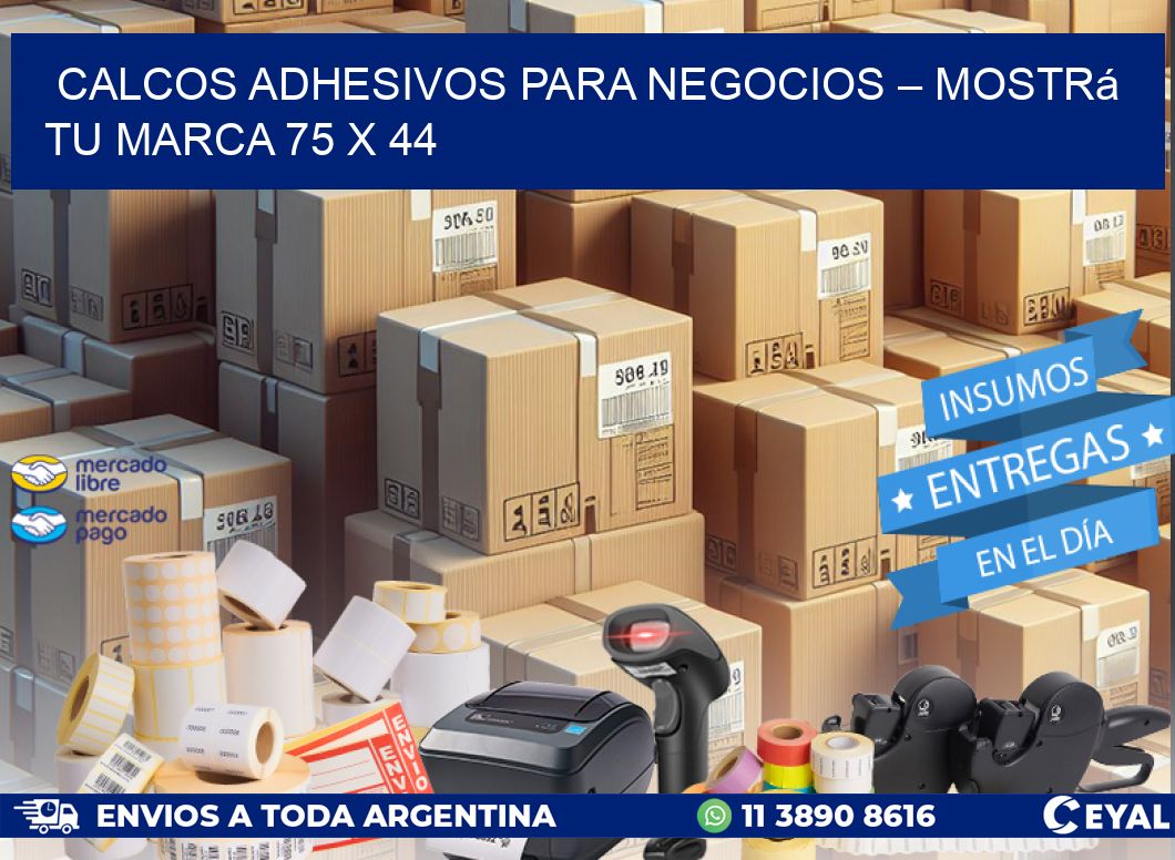 Calcos Adhesivos para Negocios – Mostrá Tu Marca 75 x 44